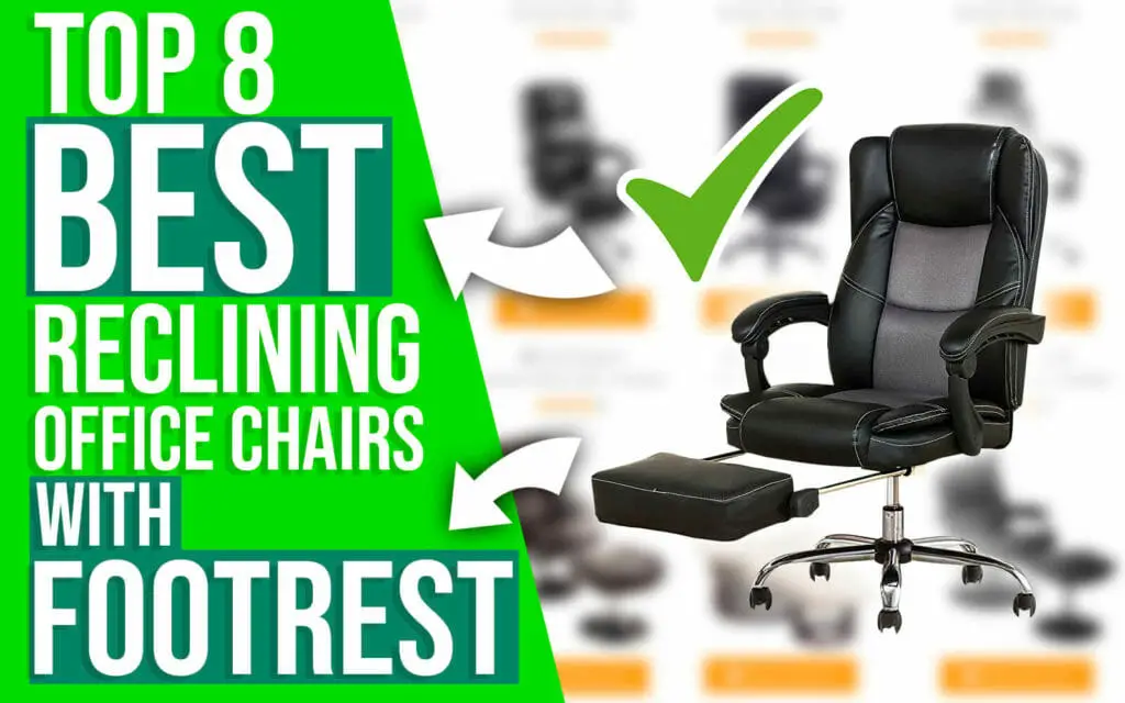 Best Reclining Office Chair with Footrest