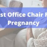 best office chair for pregnancy