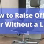 How to Raise Office Chair Without a Lever