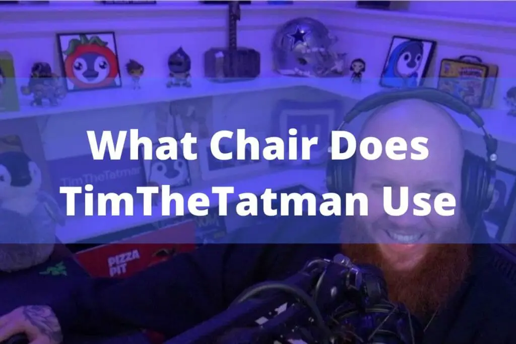 What Chair Does TimTheTatman Use