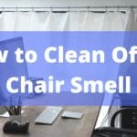 How to Clean Office Chair Smell