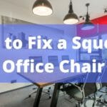 How to Fix a Squeaky Office Chair