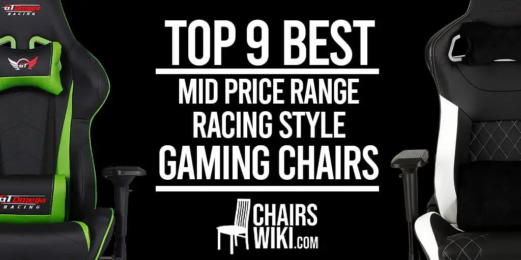 Top 9 Best Mid Price Range Racing Style Gaming Chairs - Chairs Wiki